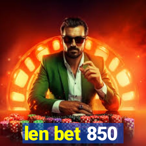 len bet 850